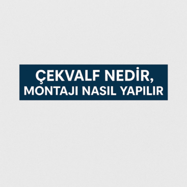 Çekvalf Nedir, Montajı Nasıl Yapılır?