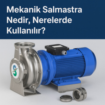 Mekanik Salmastra Nedir, Nerelerde Kullanılır?